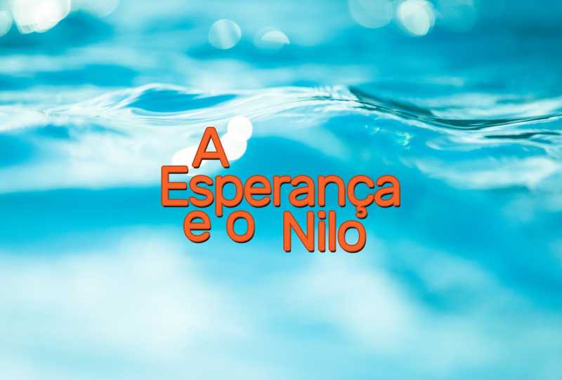 A Esperança e o Nilo