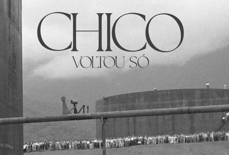 Chico Voltou Só?