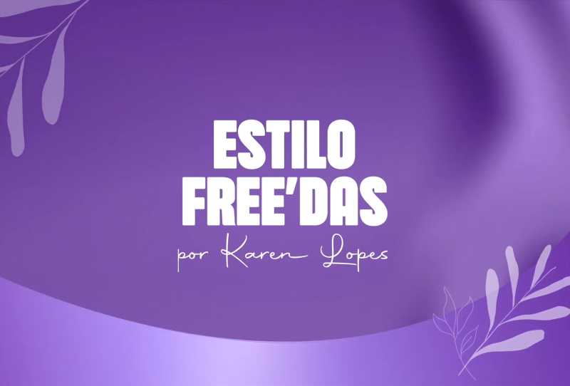 Estilo Free'das por Karen Lopes