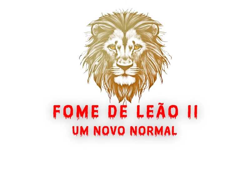 Fome de Leão 2 - Um Novo Normal