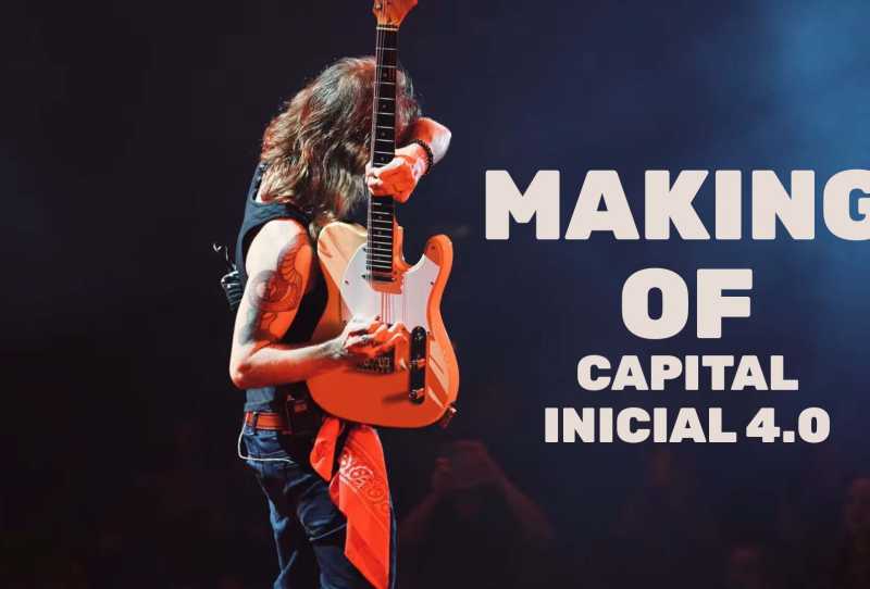 Making of - Capital Inicial 4.0