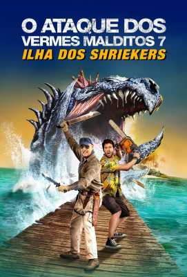 O Ataque dos Vermes Malditos 7 - Ilha dos Shriekers (Filme ...