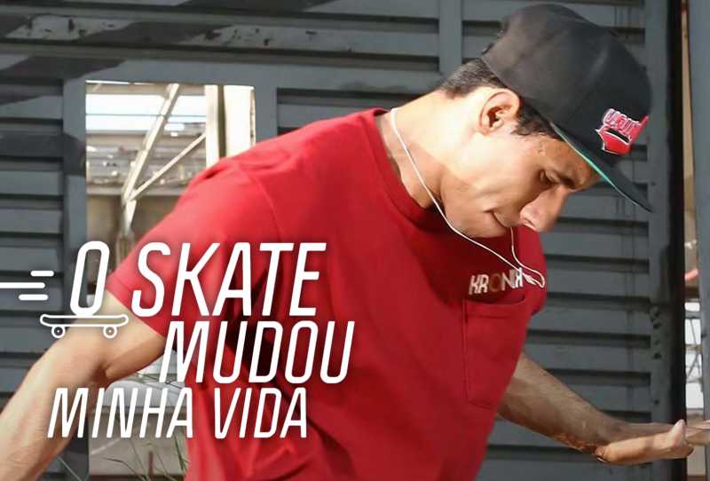 O Skate Mudou Minha Vida