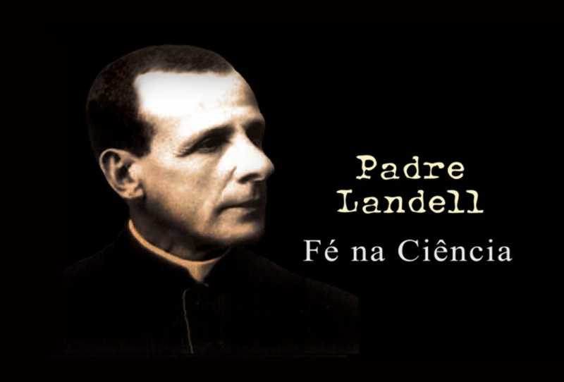 Padre Landell - Fé na Ciência