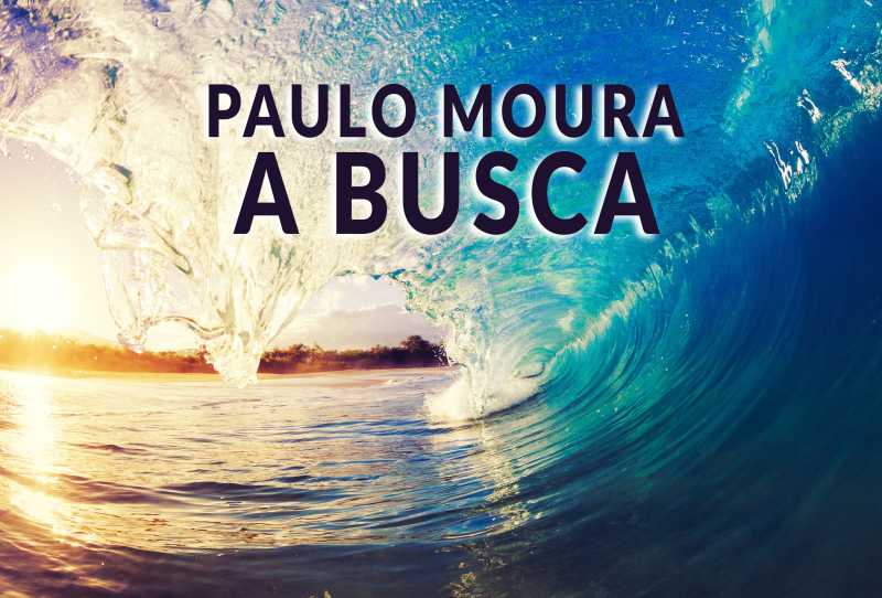 Paulo Moura - A Busca