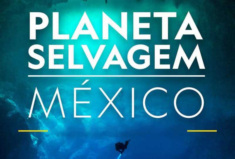 Planeta Selvagem - México
