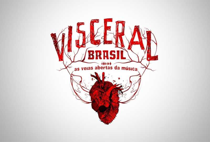 Visceral Brasil - As Veias Abertas da Música