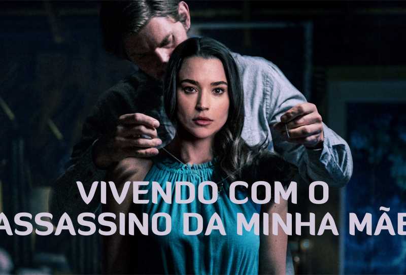 Vivendo com o Assassino da Minha Mãe